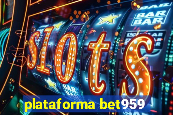 plataforma bet959